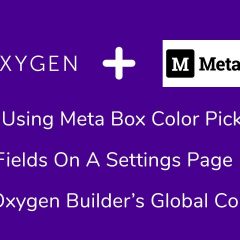 Using Meta Box Color Picker to Set Global Colors for Oxygen Builder