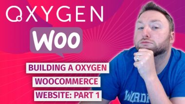 Building an Oxygen Woocommerce Website: Part 1
