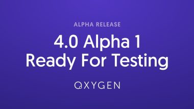 Oxygen 4.0 Alpha 1 - Ready For Testing